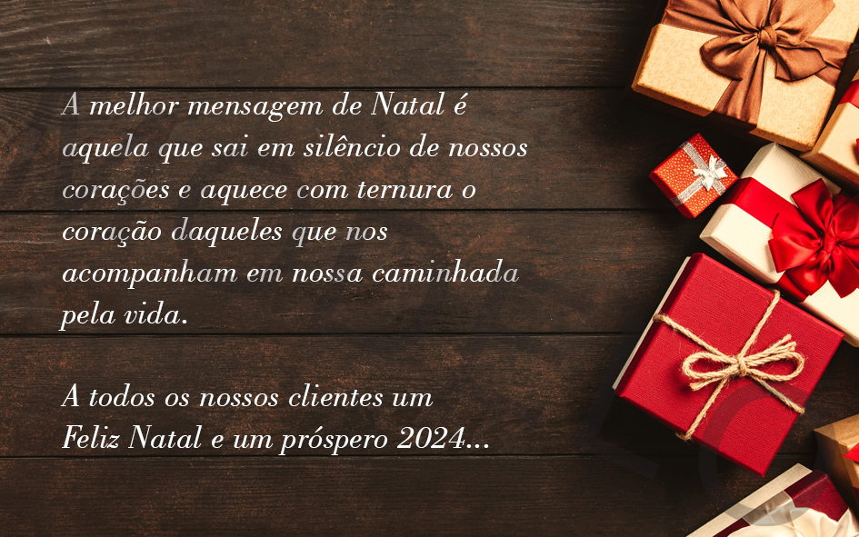 A melhor mensagem de Natal é aquela que sai em silêncio de nossos corações e aquece com ternura o coração daqueles que nos acompanham em nossa caminhada pela vida.

A todos os nossos clientes um Feliz Natal e um próspero 2024...
