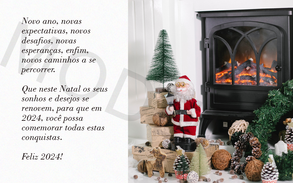 Novo ano, novas expectativas, novos desafios, novas esperanças, enfim, novos caminhos a se percorrer.

Que neste Natal os seus sonhos e desejos se renovem, para que em 2024, você possa comemorar todas estas conquistas.

Feliz 2024!
