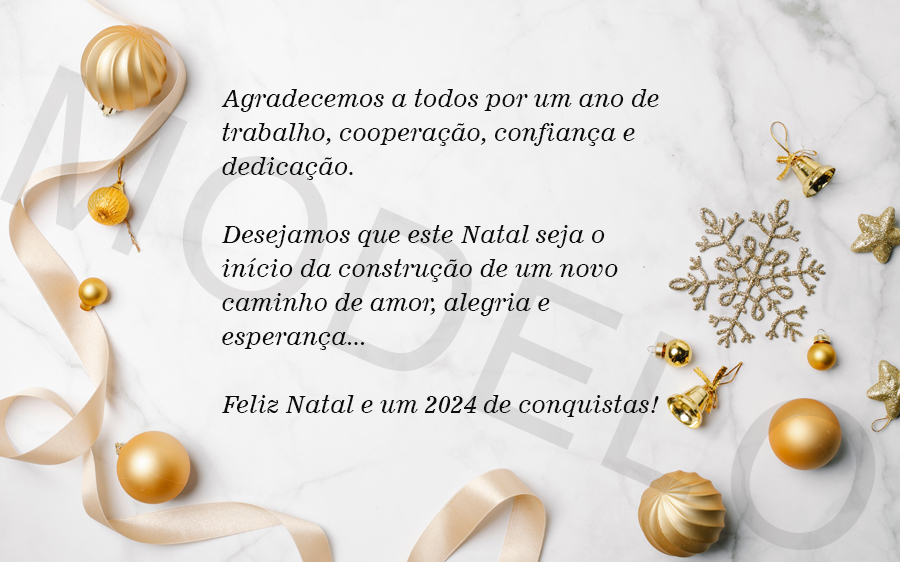 Agradecemos a todos por um ano de trabalho, cooperação, confiança e dedicação.

Desejamos que este Natal seja o início da construção de um novo caminho de amor, alegria e esperança...

Feliz Natal e um 2024 de conquistas!
